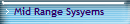 Mid Range Sysyems